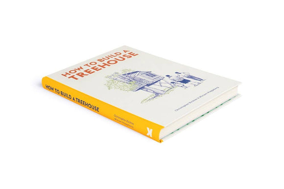 Chronicle Books - How to Build a Treehouse
