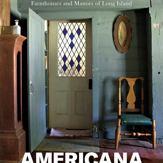 Americana: Farmhouses and Manors of Long Island