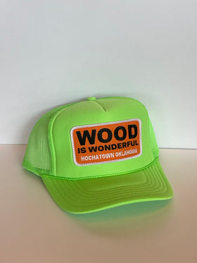 Wood Is Wonderful Hochatown OK Neon Green Otto Trucker Hat