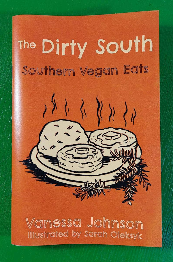 Microcosm Publishing & Distribution - Dirty South: Southern Vegan Eats (Zine)