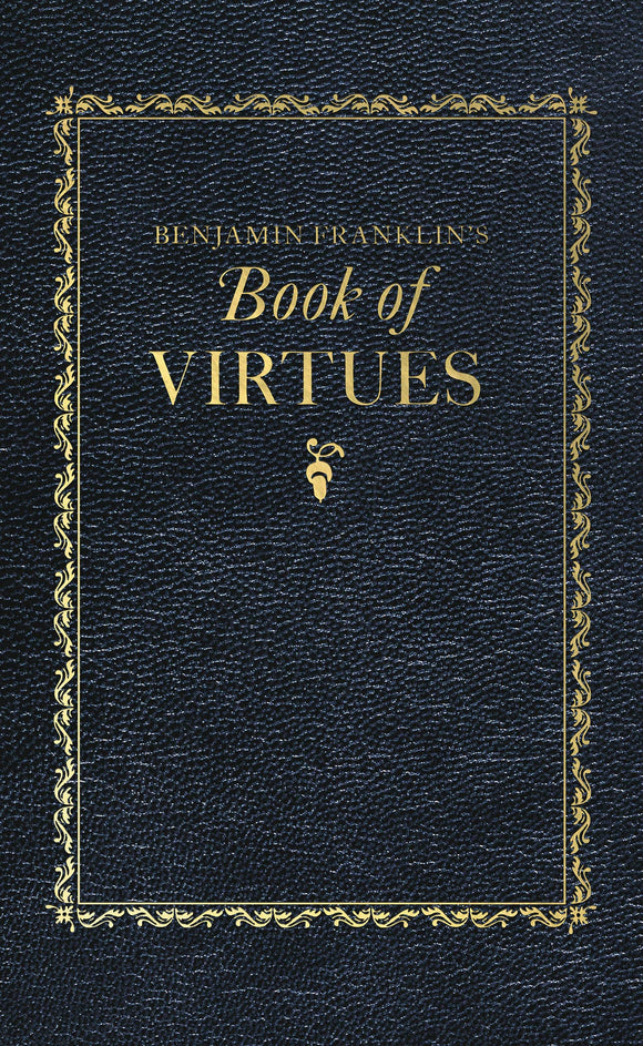 Applewood Books - Benjamin Franklin's Book of Virtues