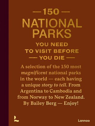 ACC Art Books Ltd - 150 NATIONAL PARKS YOU NEED TO VISIT BEFORE YOU DIE