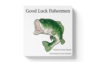 Explore the Outdoors Books - Good Luck Fishermen Children's Book