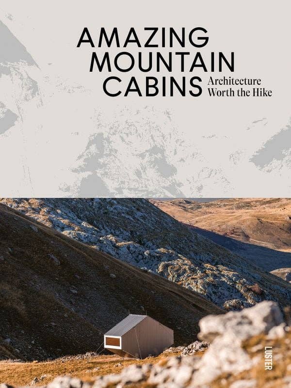 ACC Art Books Ltd - AMAZING MOUNTAIN CABINS