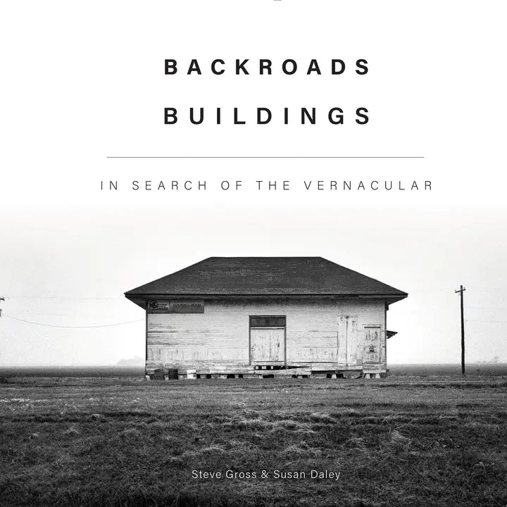 Backroads Buildings: in Search of the Vernacular