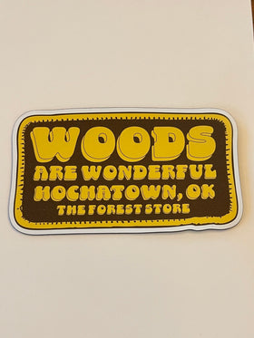 WOODS ARE WONDERFUL HOCHATOWN, OK