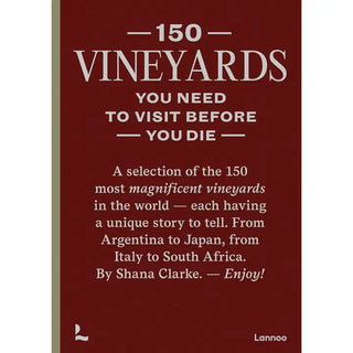 150 Vineyards You Need To Visit Before You Die