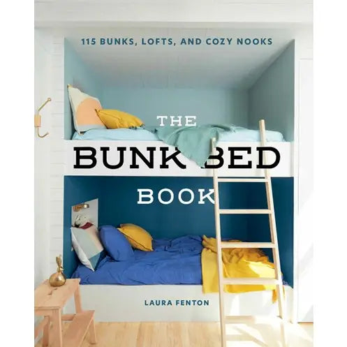 The Bunk Bed Book: 115 Bunks, Lofts and Cozy Nooks