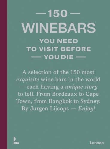 ACC Art Books Ltd - 150 Wine Bars You Must Visit