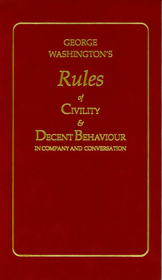 Applewood Books - George Washington's Rules of Civility and Decent Behaviour