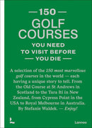 ACC Art Books Ltd - 150 golf courses you need to visit before you die-1
