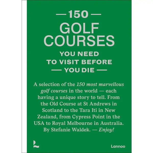 150 Golf Courses You Need To Visit Before You Die