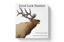 Explore the Outdoors Books - Good Luck Hunters Children's Book-1