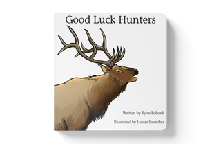 Explore the Outdoors Books - Good Luck Hunters Children's Book