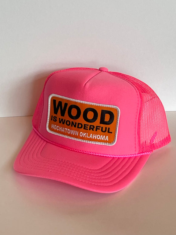 Wood Is Wonderful Hochatown OK Hot Pink Otto Trucker Hat