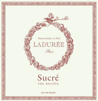 ACC Art Books Ltd - Laduree Sweet Recipes