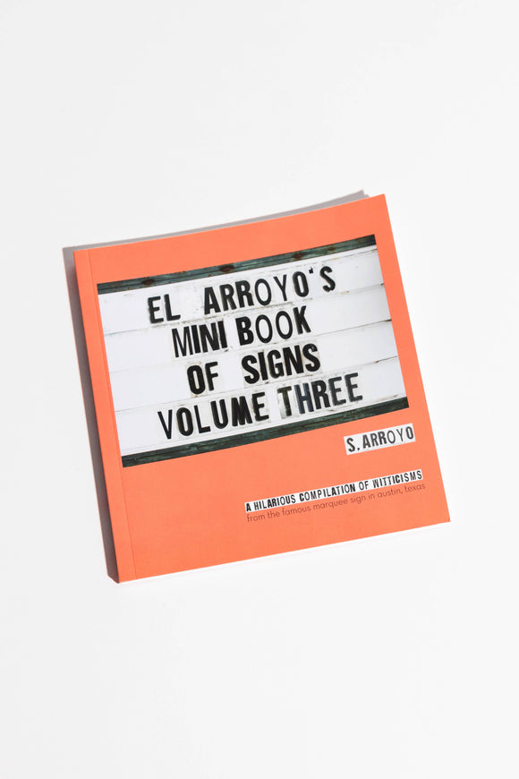 El Arroyo - El Arroyo's Mini Book of Signs Volume Three