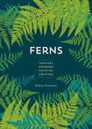 Microcosm Publishing & Distribution - Ferns: Indoors - Outdoors - Growing - Crafting-1
