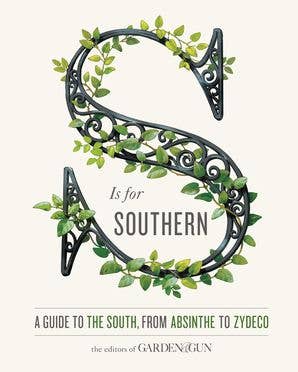 HarperCollins - S Is for Southern: Editors of Garden and Gun