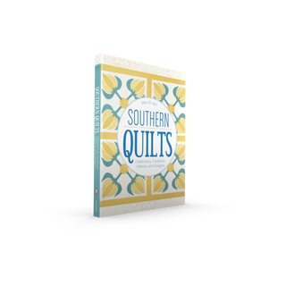 Schiffer Publishing - Southern Quilts: Celebrating Traditions, History, and Design