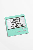 El Arroyo - El Arroyo's Mini Book of Signs Volume Two-1