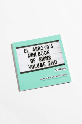 El Arroyo - El Arroyo's Mini Book of Signs Volume Two