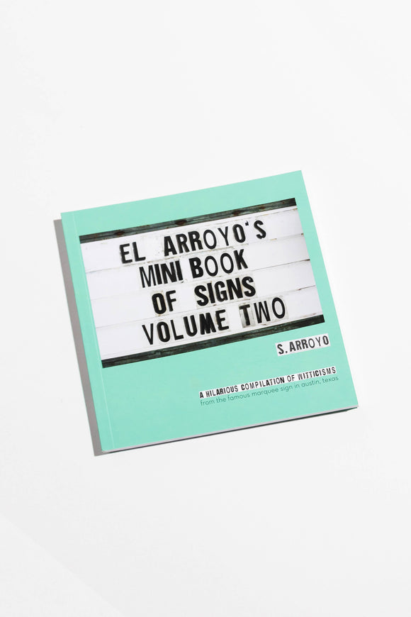 El Arroyo - El Arroyo's Mini Book of Signs Volume Two