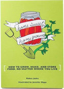 Microcosm Publishing & Distribution - Homesweet Homegrown: How to Grow, Make, & Store Food
