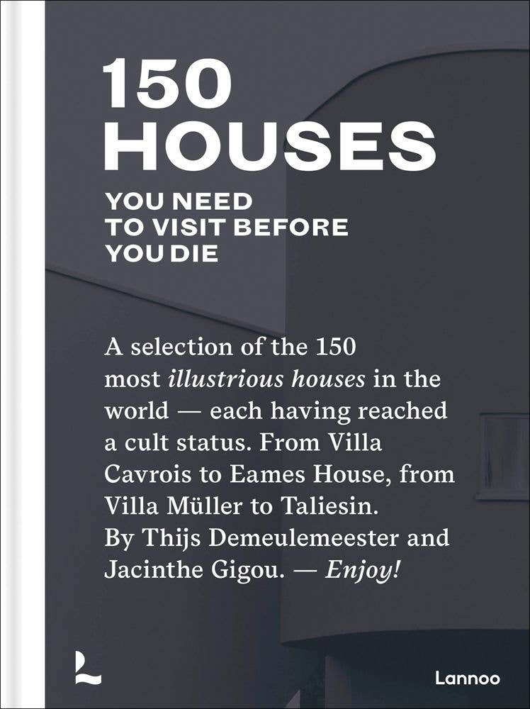 ACC Art Books Ltd - 150 Houses You Need to Visit Before You Die
