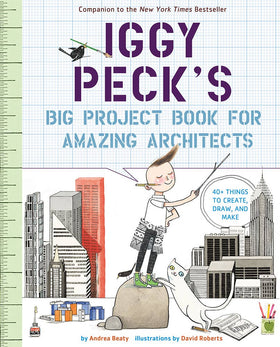 Book cover of 'Iggy Peck's Big Project Book for Amazing Architects' with a child architect illustration and architectural elements.