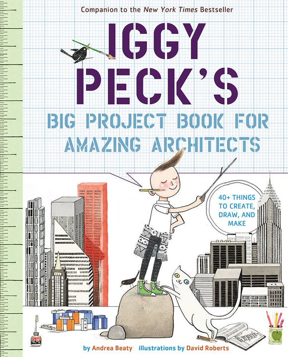 Book cover of 'Iggy Peck's Big Project Book for Amazing Architects' with a child architect illustration and architectural elements.