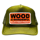 Olive trucker hat with 'Wood is Wonderful' Phillips Forest Products patch.