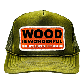 Olive trucker hat with 'Wood is Wonderful' Phillips Forest Products patch.