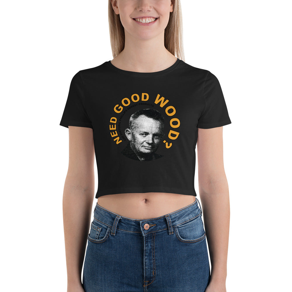 Need Good Wood? Women’s Crop Tee - 0